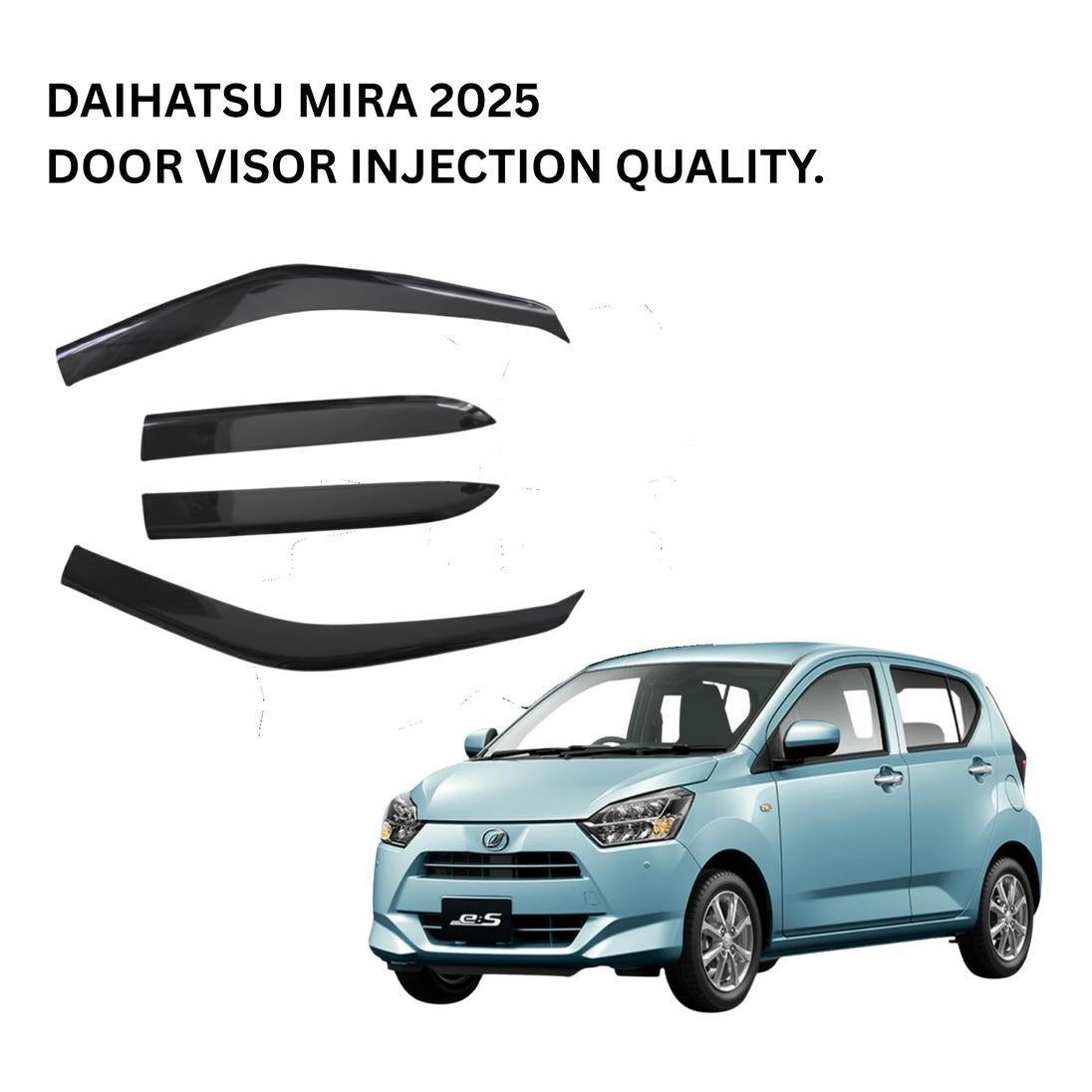 DAIHATSU MIRA 2025 DOOR VISOR INJECTION QUALITY