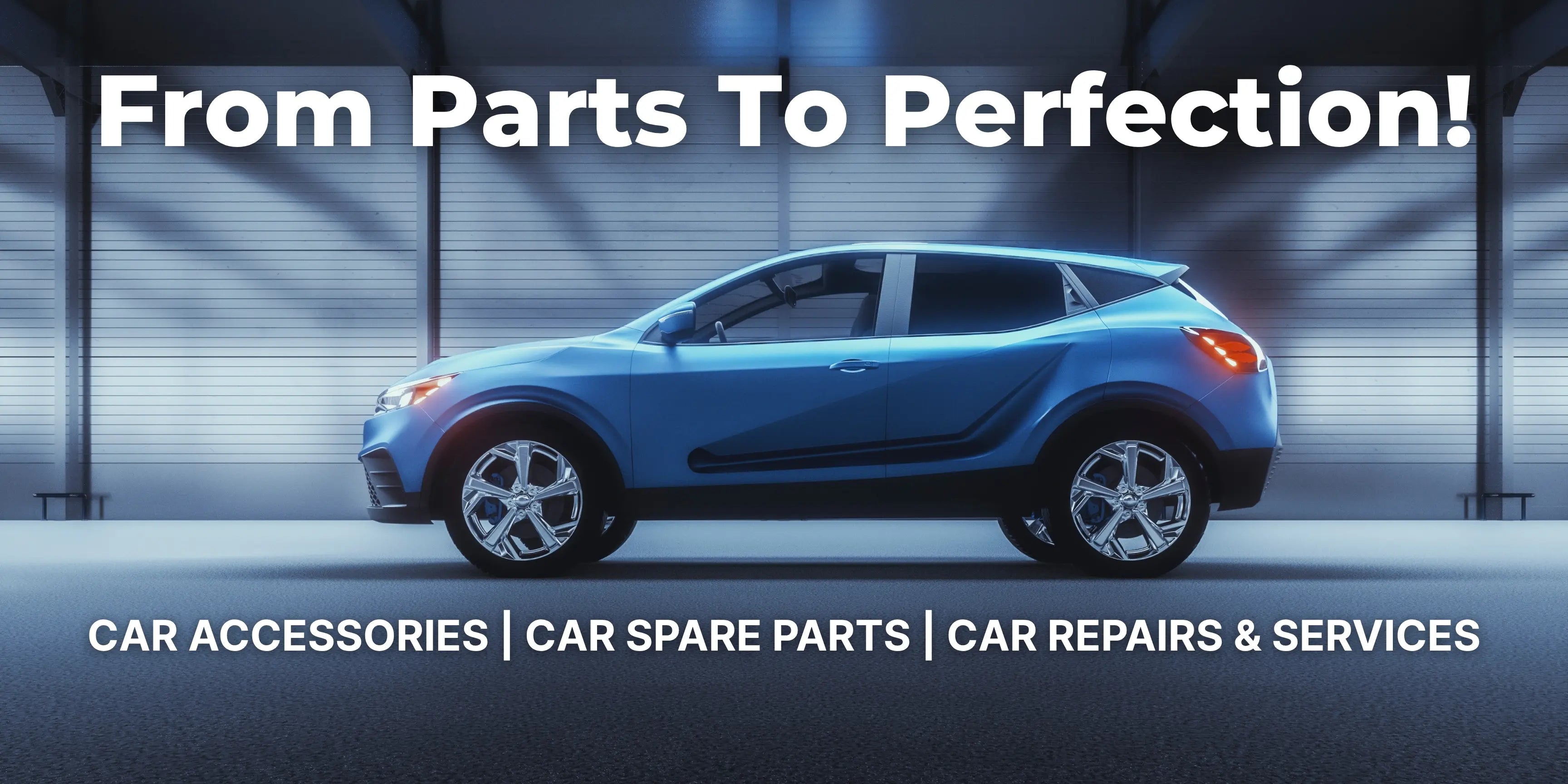Blue car in a garage with text 'From Parts To Perfection!' and service offerings listed.
